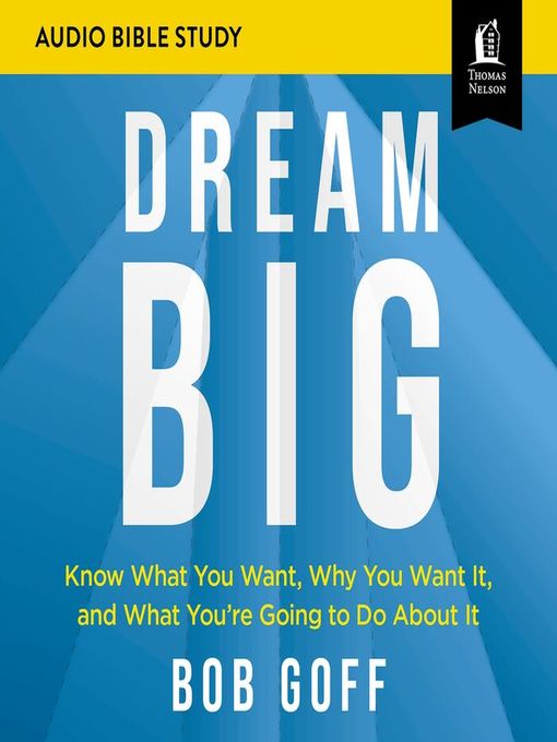 Title details for Dream Big by Bob Goff - Wait list